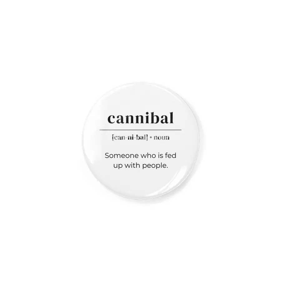 Cannibal Dictionary Definition - Someone Who Is Fed Up With People Rozet