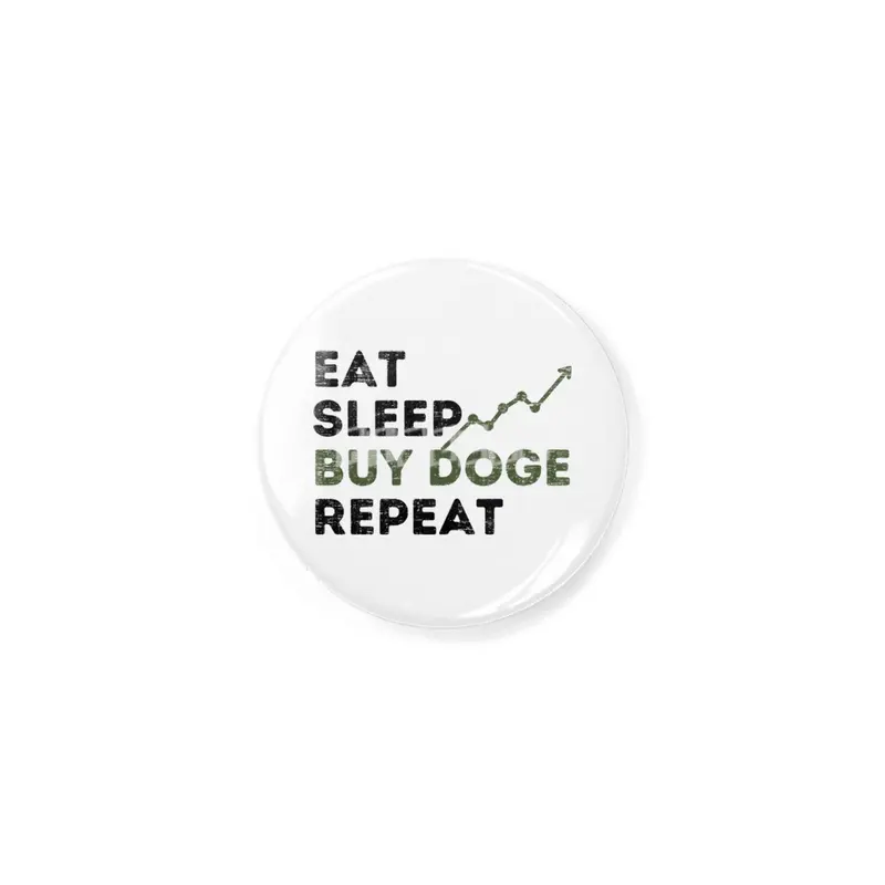 Eat Sleep Buy Doge Repeat,Funny Doge Coin Quotes Rozet