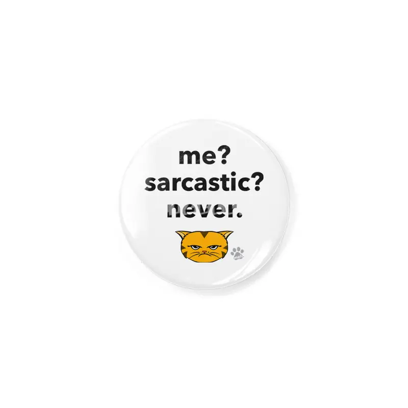 Meh Kitty - OrangeCat - me? sarcastic? never. Rozet