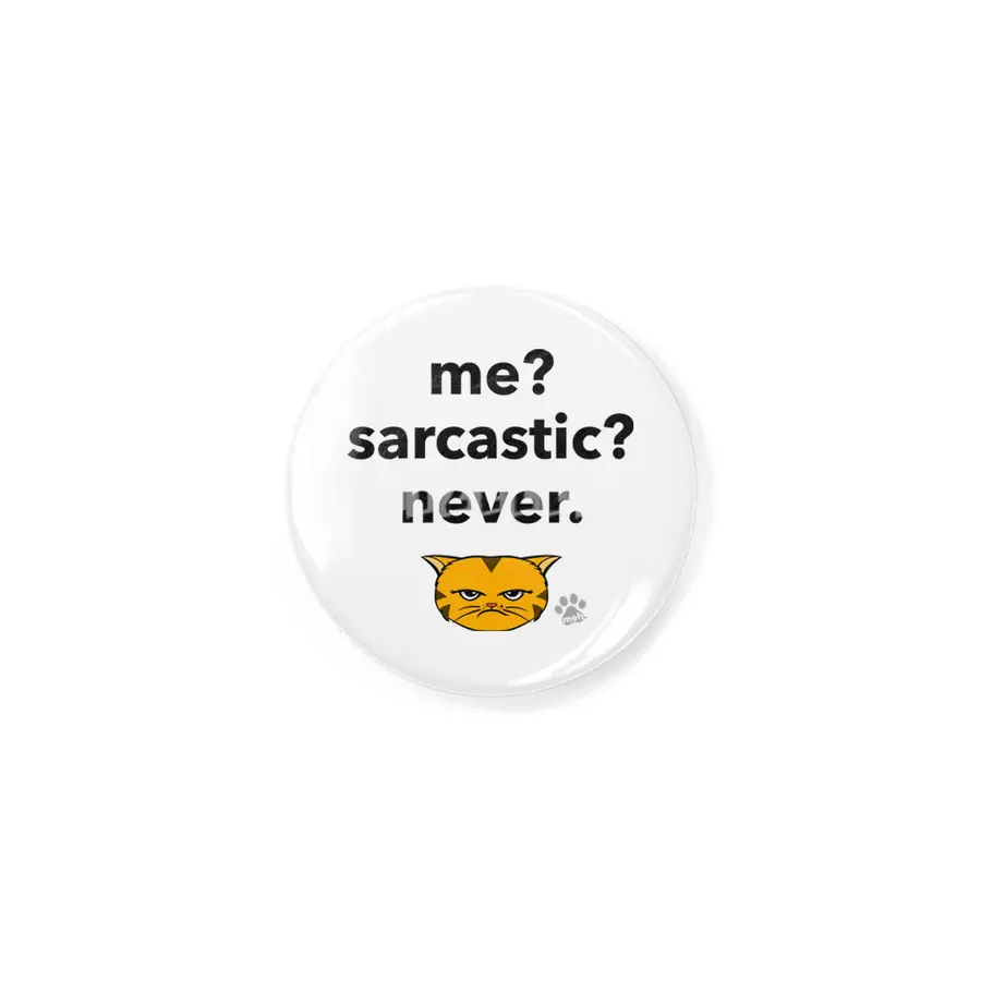 Meh Kitty - OrangeCat - me? sarcastic? never. Rozet