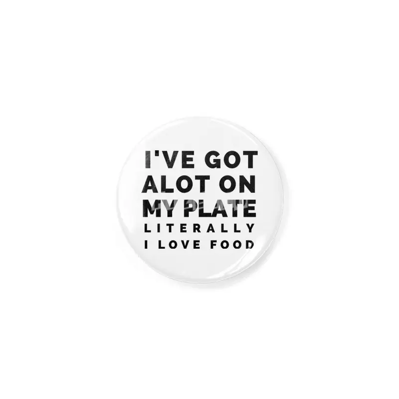 A lot on My Plate Food Hungry Foodie Pizza Cute Funny Gift Sarcastic Happy Fun Introvert Awkward Gee Rozet