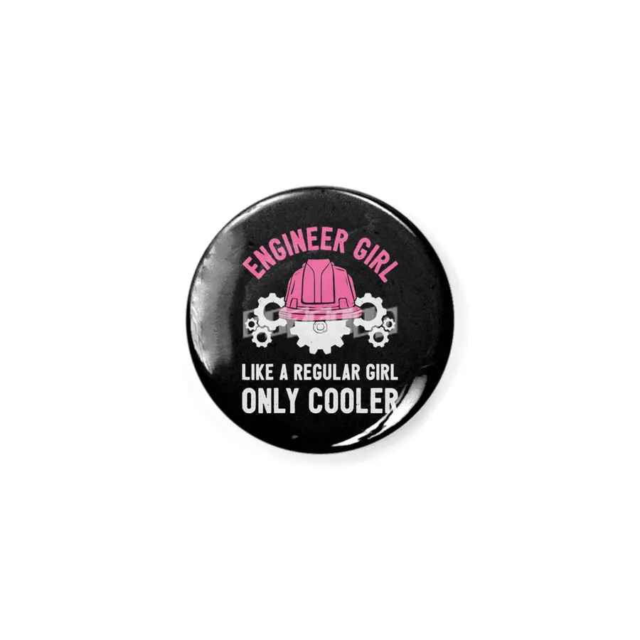 Engineer Girl Normal Just Cooler Rozet