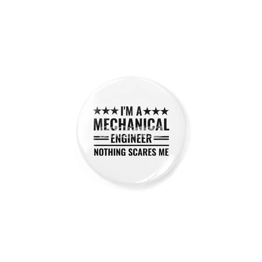 I'm A Mechanical Engineer Nothing Scares Me Quote Rozet