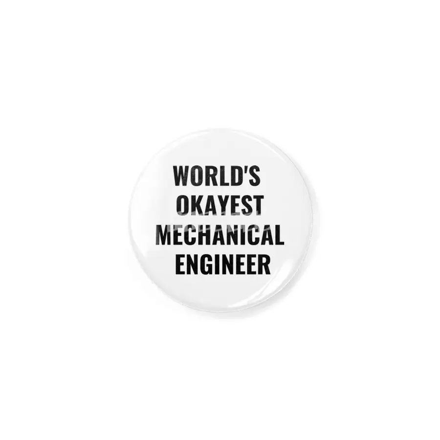 World's Okayest Mechanical Engineer Quote Rozet