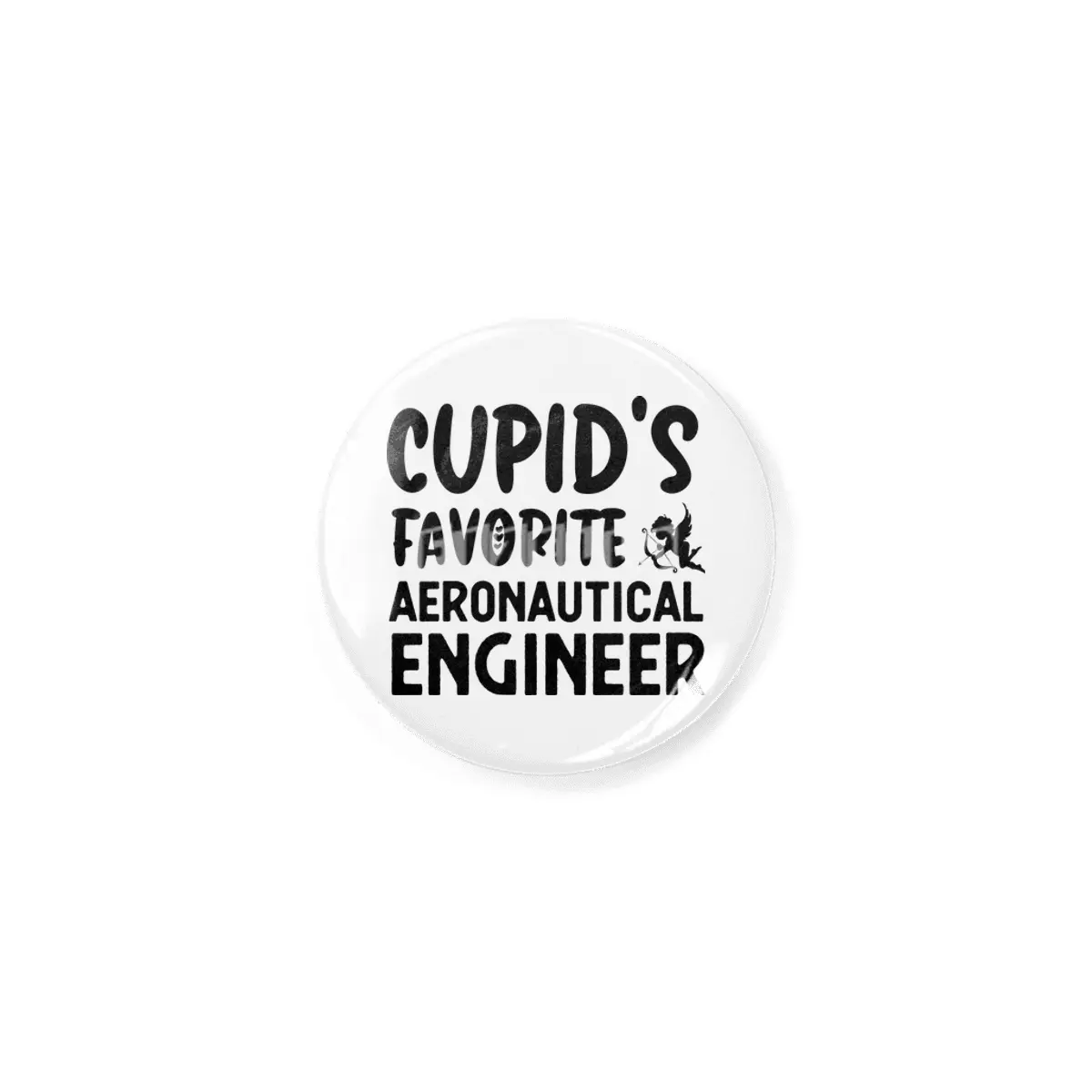 Cupids Favorite Aeronautical Engineer Valentines Rozet
