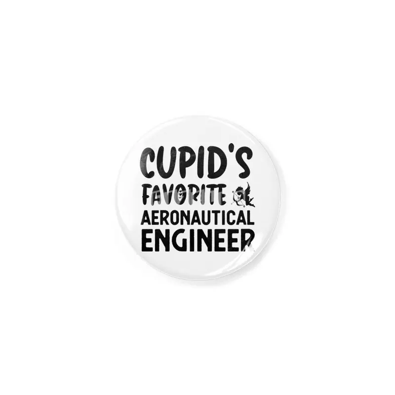 Cupids Favorite Aeronautical Engineer Valentines Rozet
