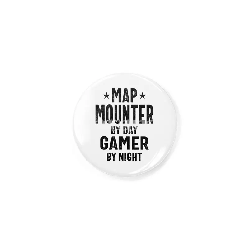 Map Mounter By Day Gamer By Night - Job Title Gift Rozet