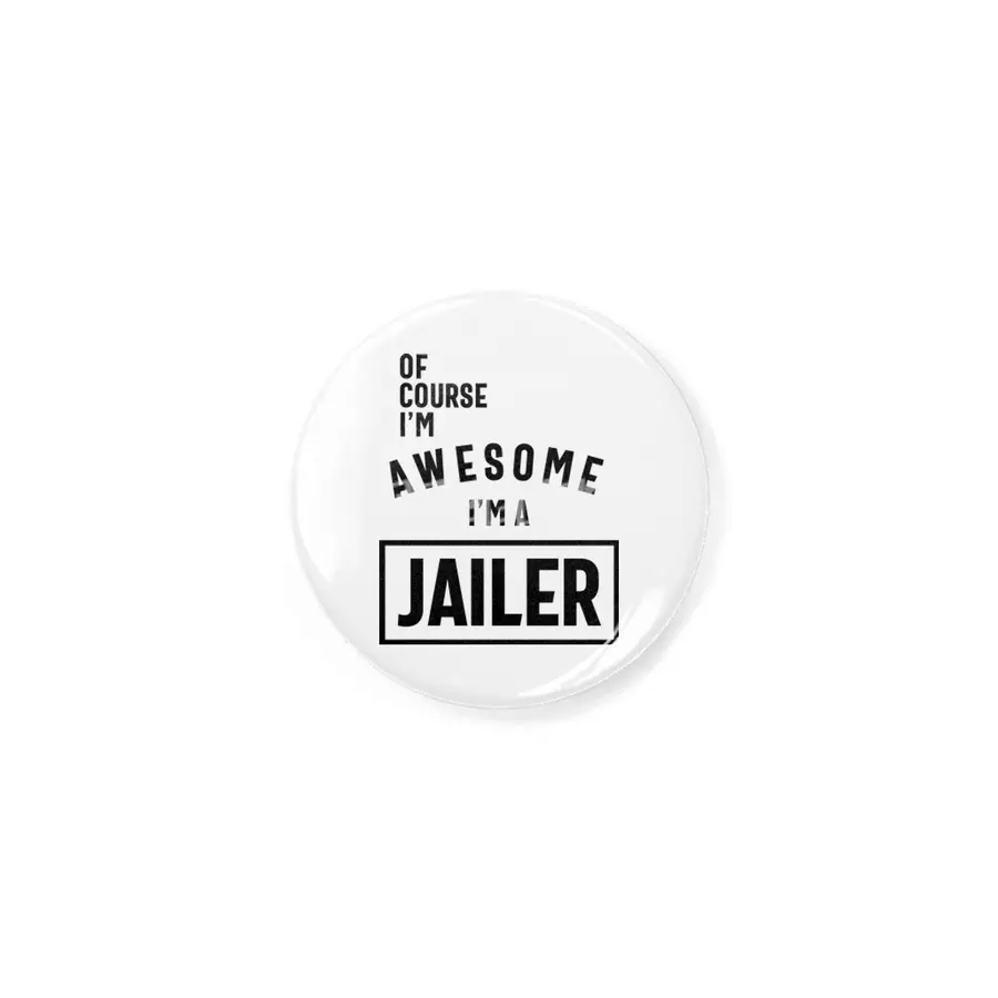 Of Course I'm Awesome I'm a Jailer Job Title Gift Rozet
