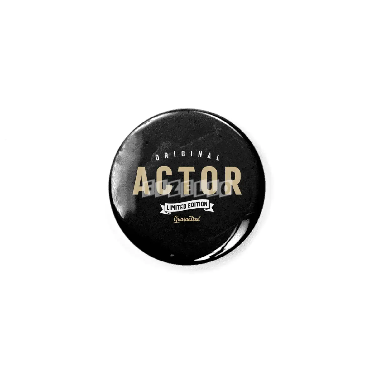 Actor Funny Job Title Profession Birthday Worker Rozet