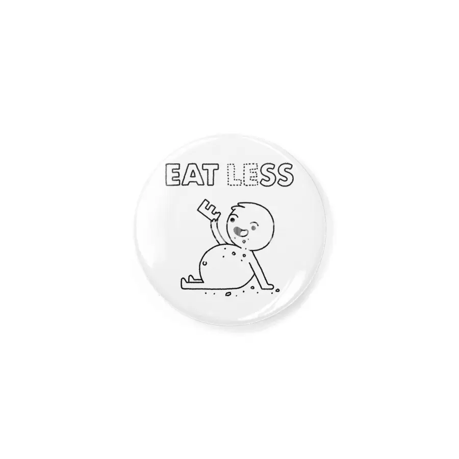EAT LESS Rozet