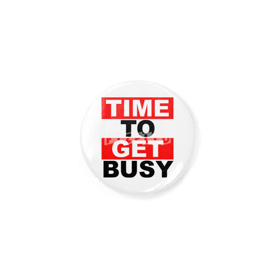 TIME TO GET BUSY 1 Rozet