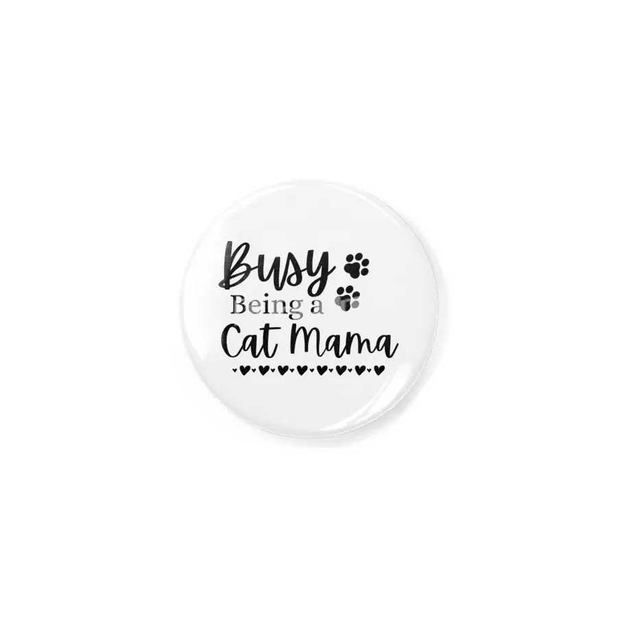 Busy Being A Cat Mama. Funny Cat Mom Quote. Rozet