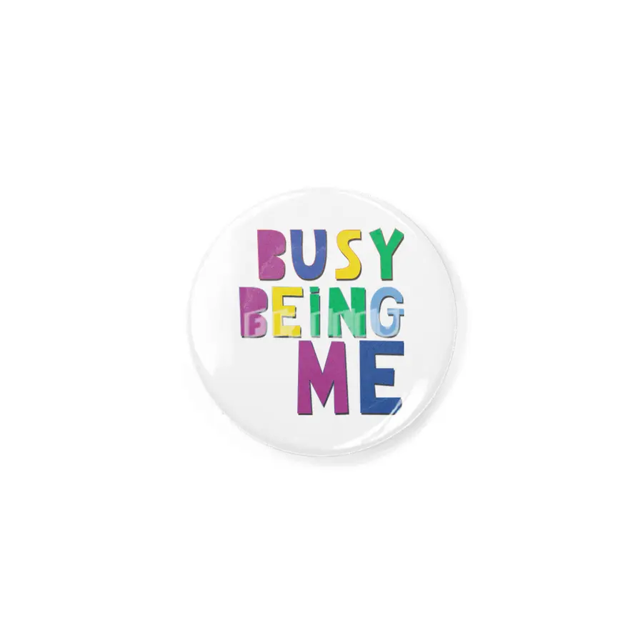 Busy Being Me Rozet