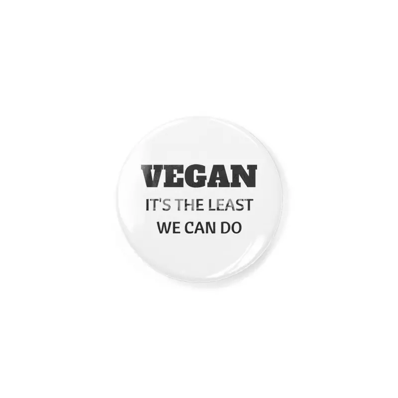 VEGAN IT'S THE LEAST WE CAN DO Rozet