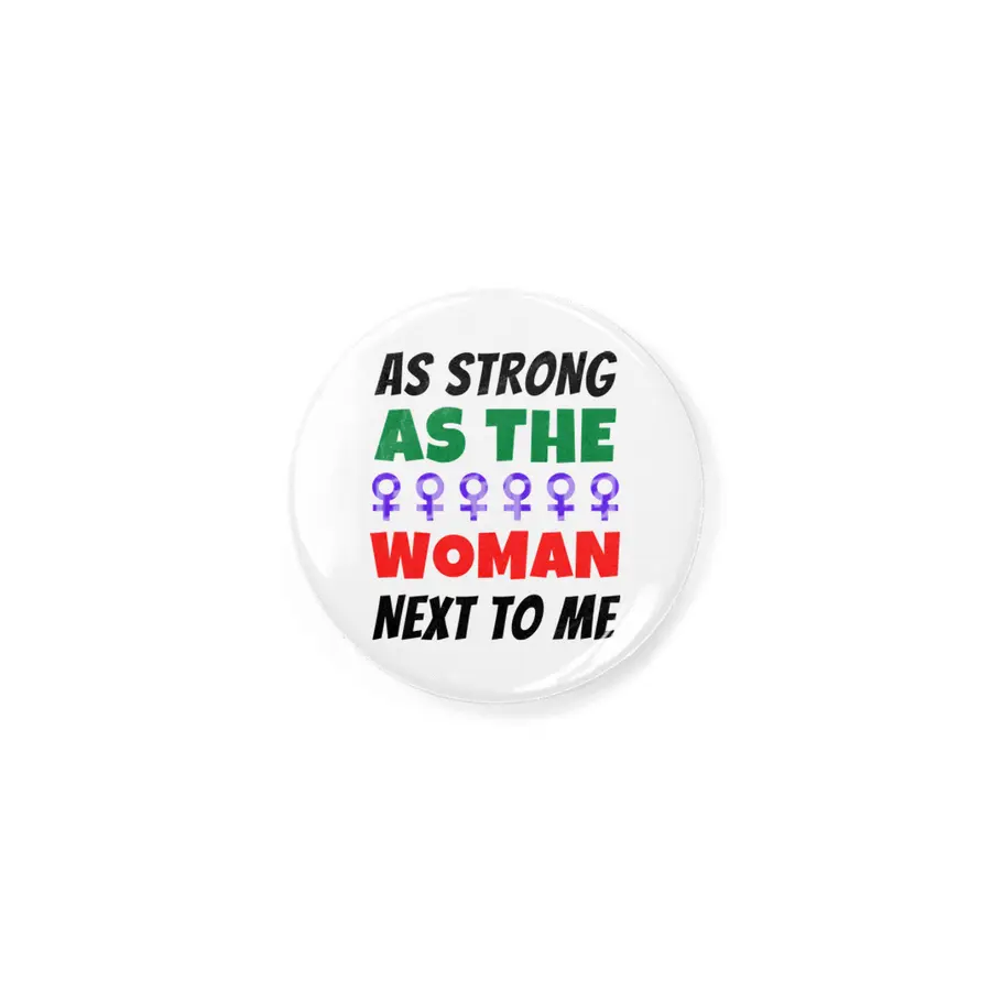 As Strong As The Woman Next To Me Rozet