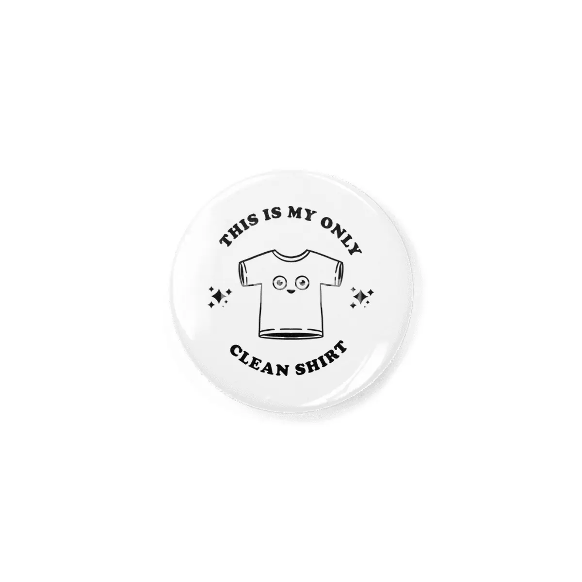 This is my only clean shirt Rozet