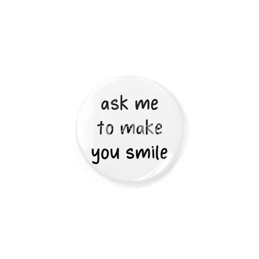 Ask Me To Make You Smile Funny Saying Rozet