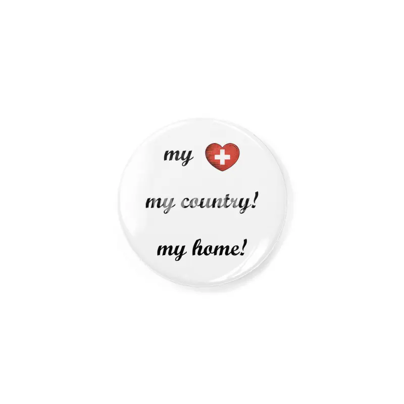 I Love Switzerland, My Home, My Country Rozet