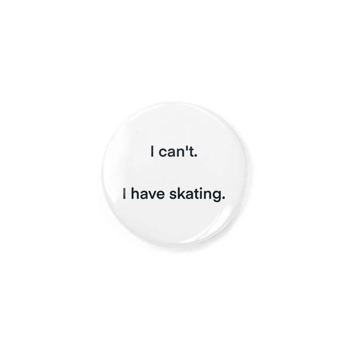 I have skating. Rozet