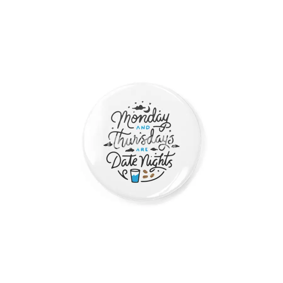 Monday and Thursdays are Date Nights Color V2 Rozet
