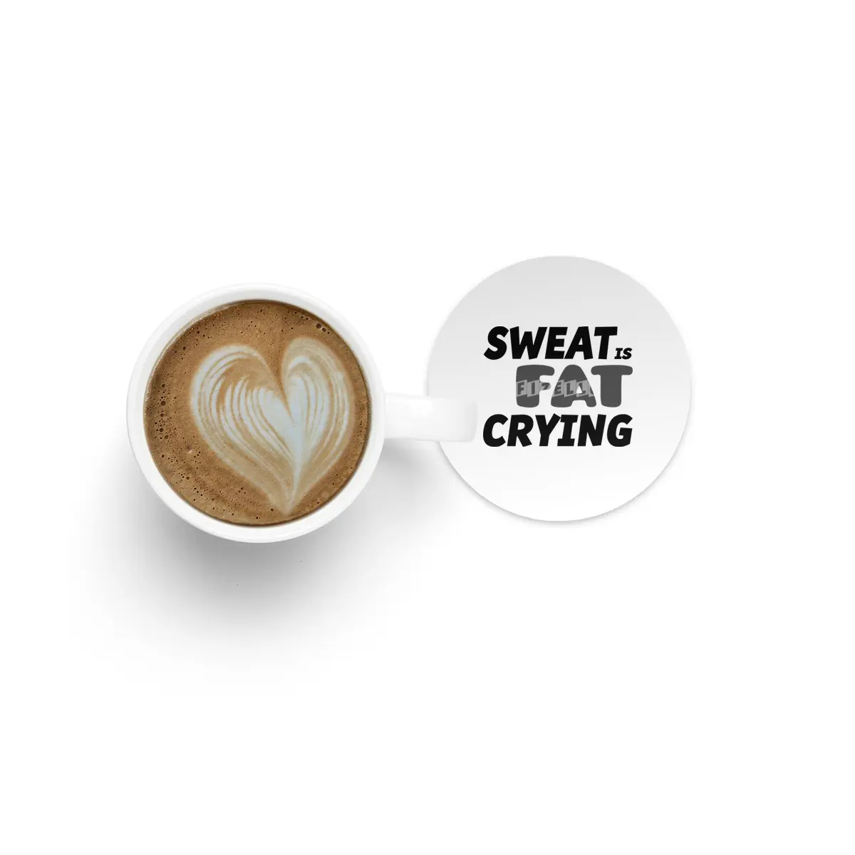 Sweat is Fat Crying Bardak Altlığı