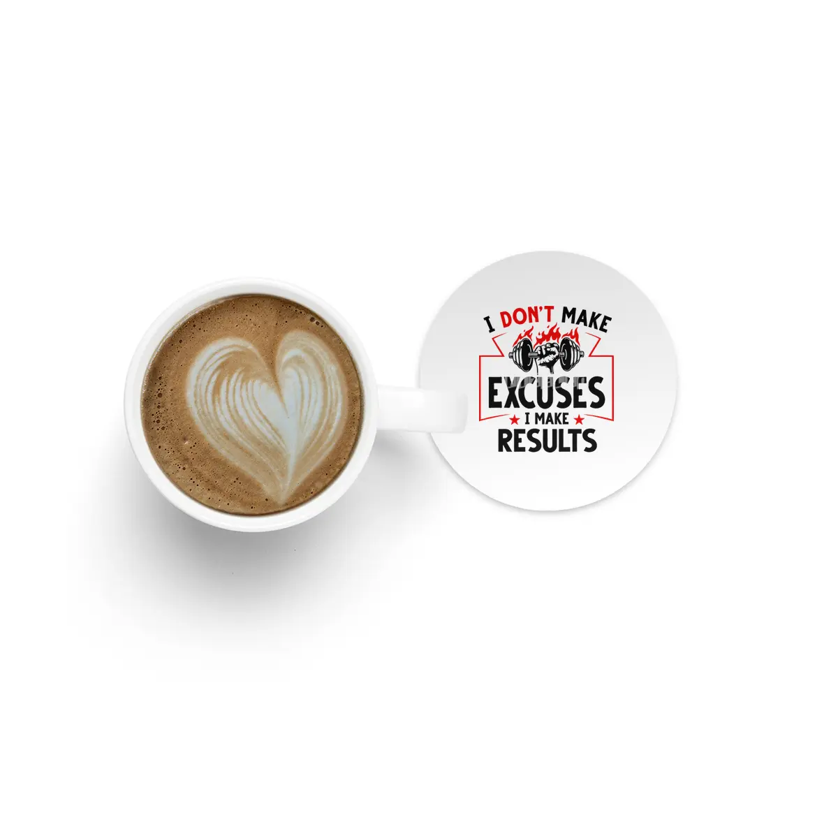 I DON'T MAKE EXCUSES- I MAKE RESULTS Bardak Altlığı