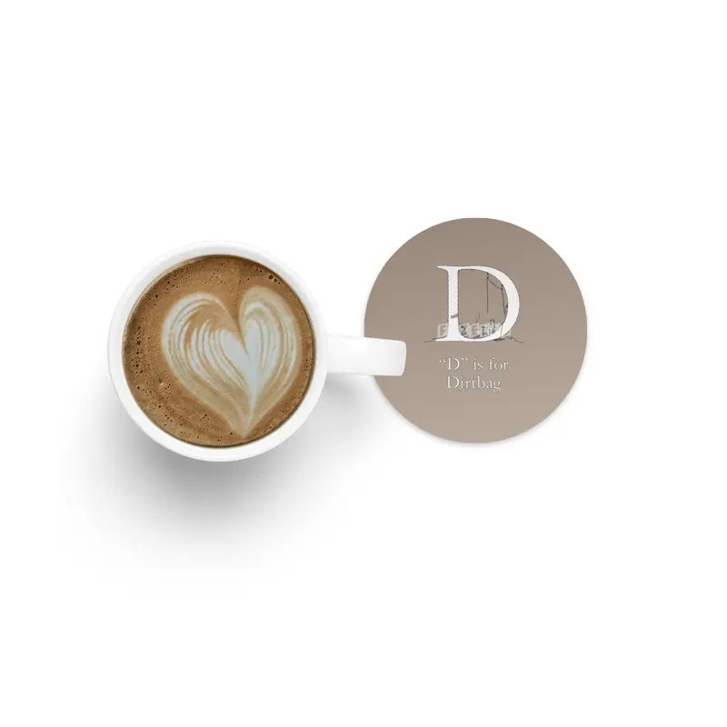 D is for Dirtbag Bardak Altlığı