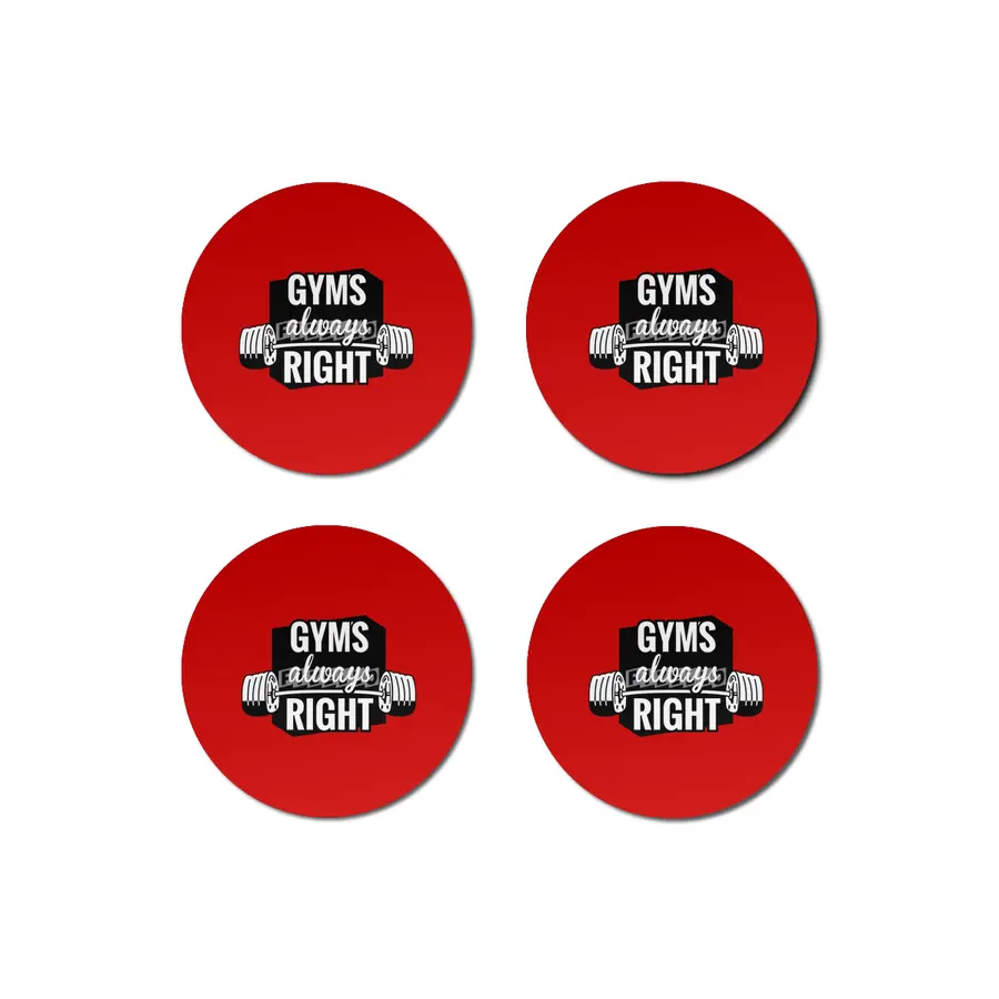 Gym's Always Right Bardak Altlığı