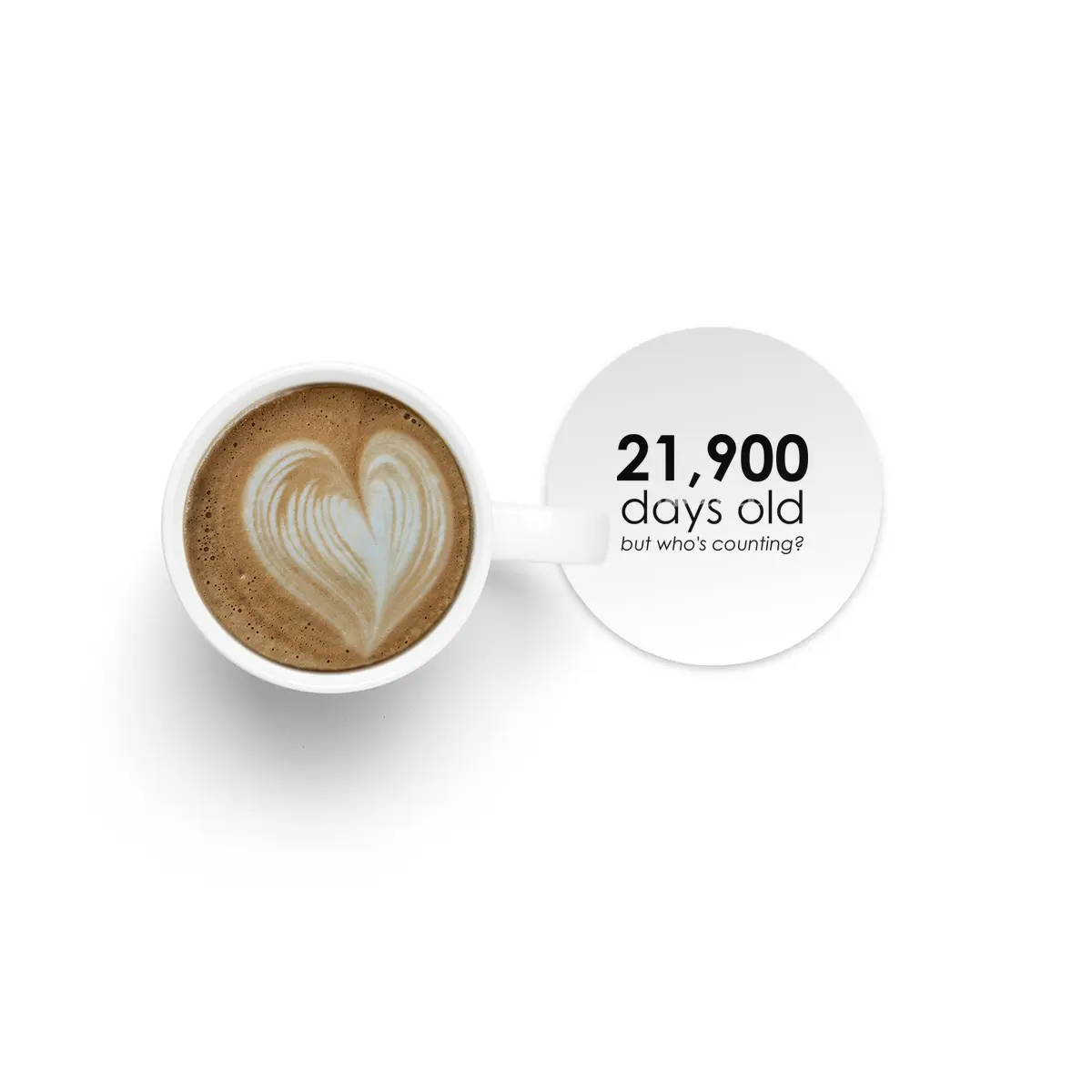 21,900 Days Old Bardak Altlığı