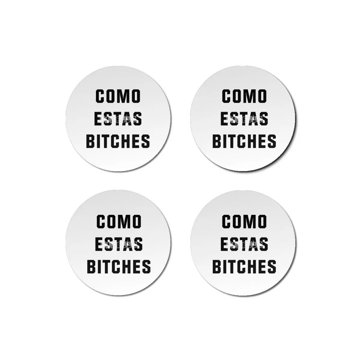 Como Estas Bitches Bardak Altlığı