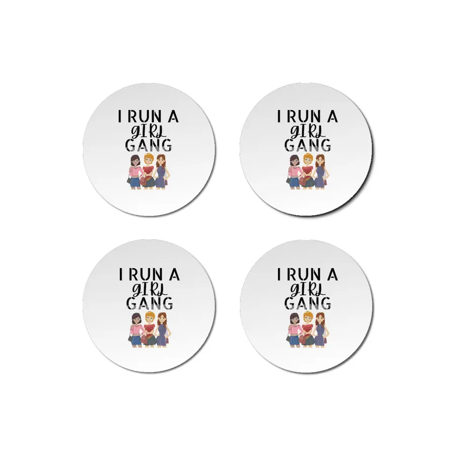 I run a girl gang, mama gift, mother's day Bardak Altlığı