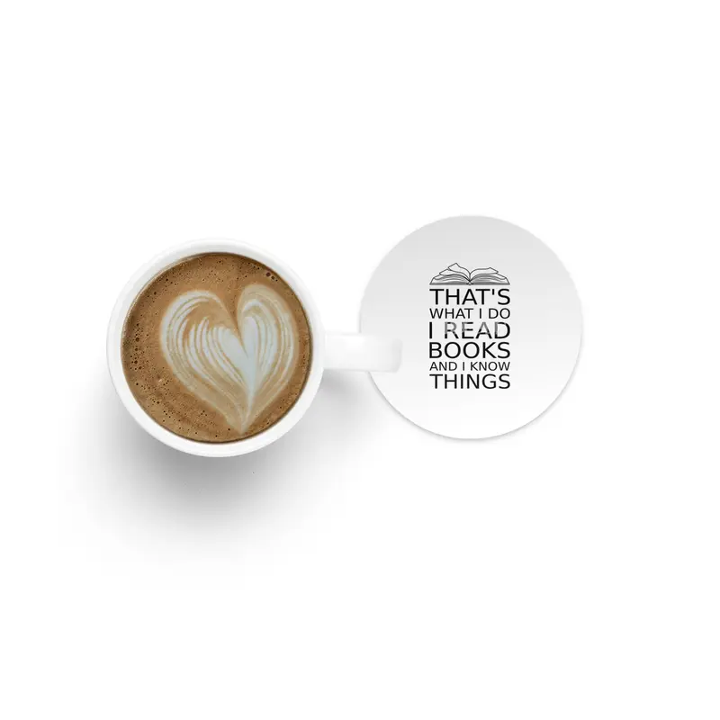 that's what I do I read books and I  know things reading lovers book readers black design Bardak Altlığı