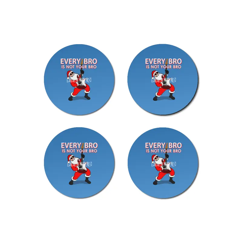 Every Bro Is not Your Bro father christmas Bardak Altlığı