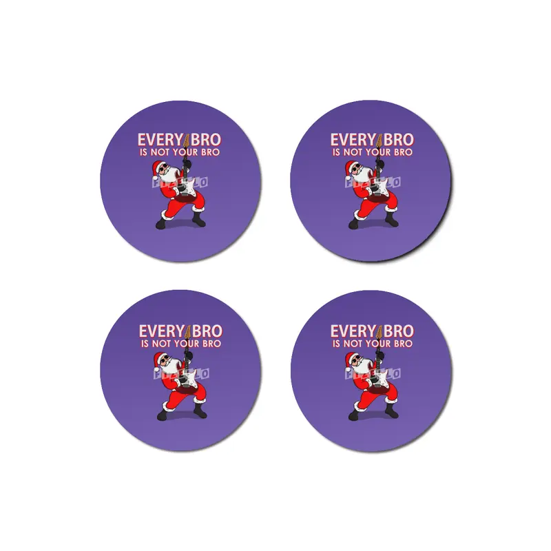 Every Bro Is not Your Bro father Christmas Bardak Altlığı