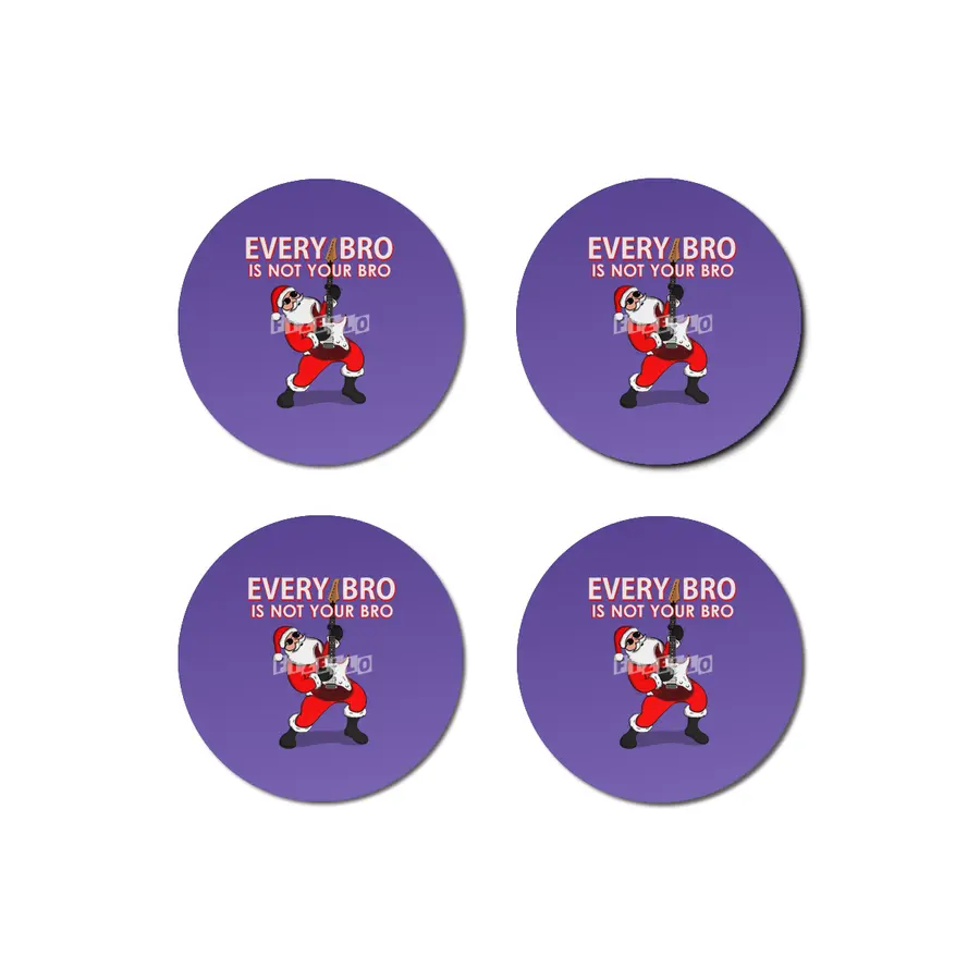 Every Bro Is not Your Bro father Christmas Bardak Altlığı