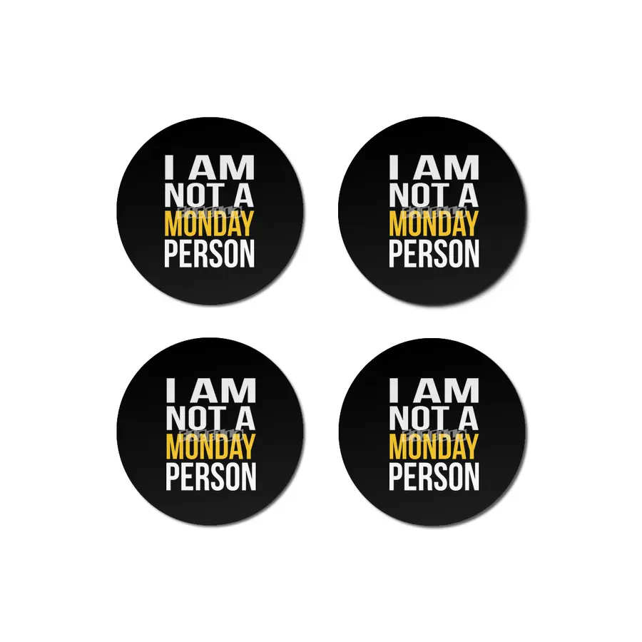 I Am Not A Monday Person Bardak Altlığı