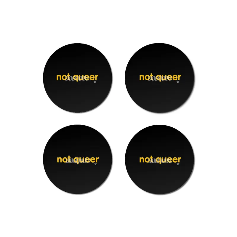 not queer Bardak Altlığı