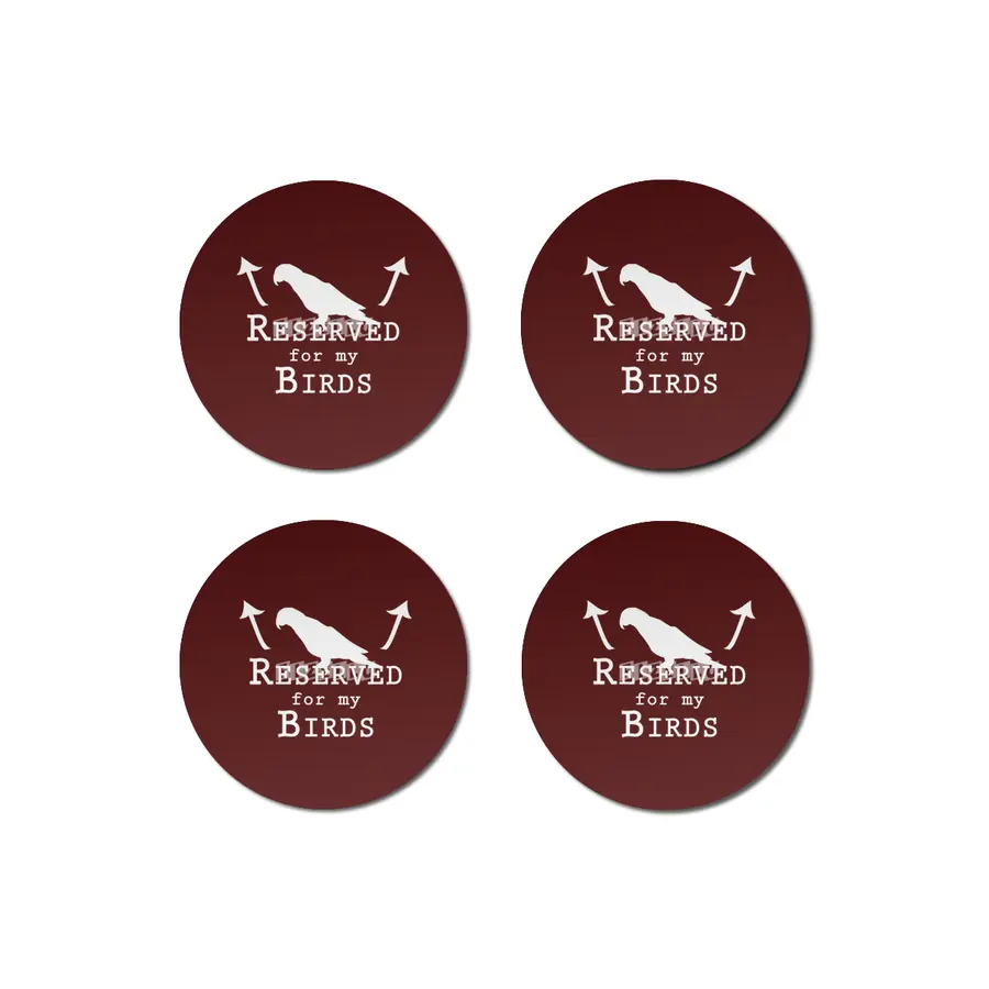 Reserved for my Birds - white text Bardak Altlığı