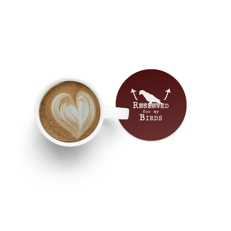 Reserved for my Birds - white text Bardak Altlığı
