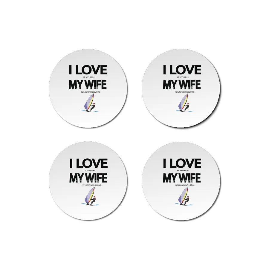 I Love it when my wife lets me go windsurfing Bardak Altlığı