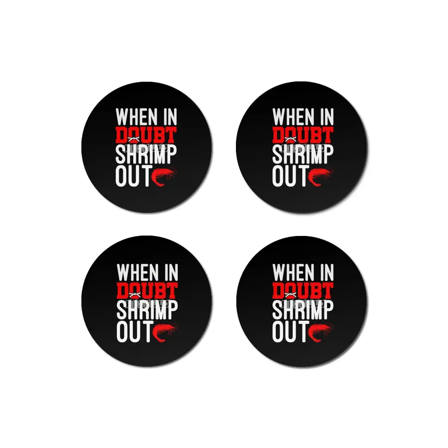 When In Doubt Shrimp Out Jiu Jitsu BJJ Martial Arts Bardak Altlığı