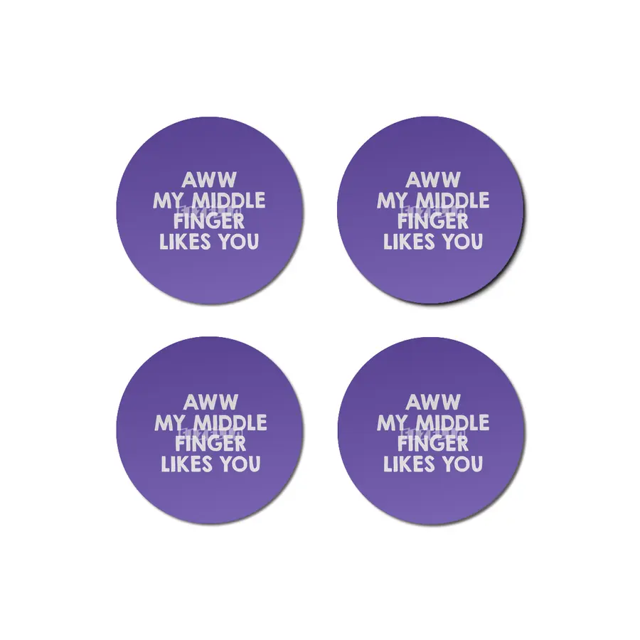 Awww.. My middle finger likes you Bardak Altlığı