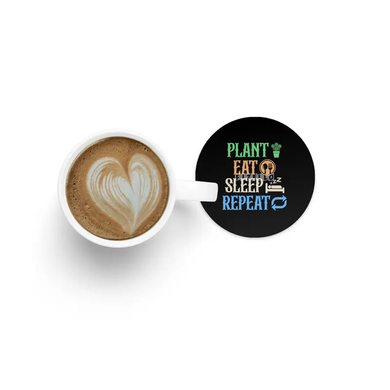 Plant Eat Sleep Repeat Gardener Life T-shirt Bardak Altlığı