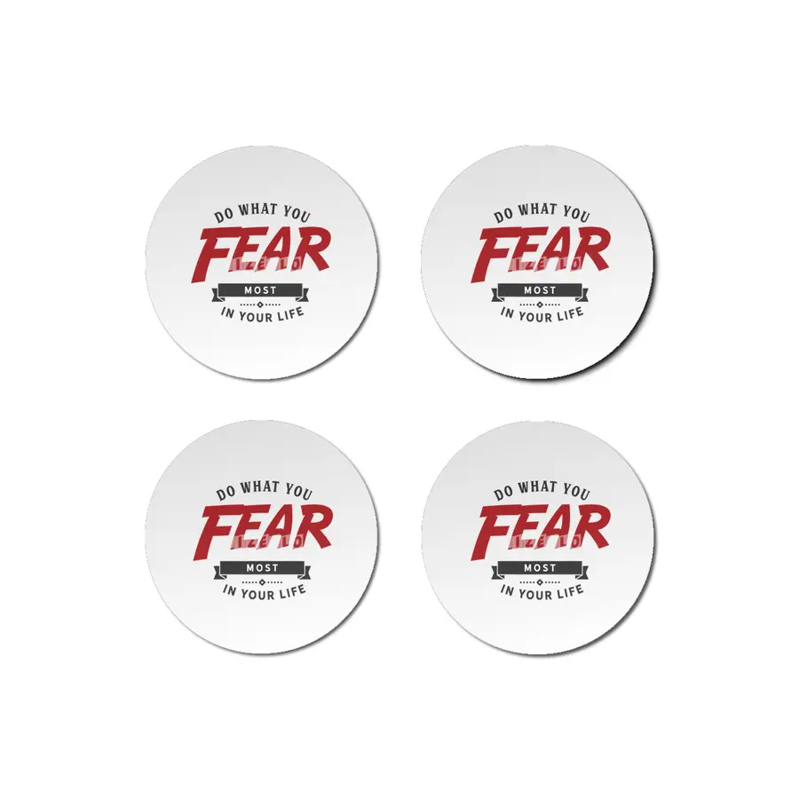 Do what you fear most in your life Bardak Altlığı
