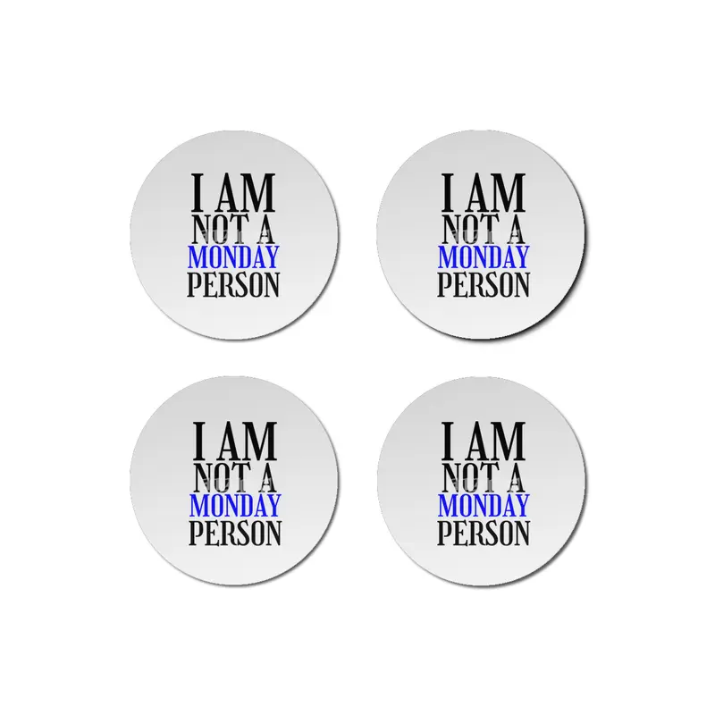 I am nor a monday person Bardak Altlığı