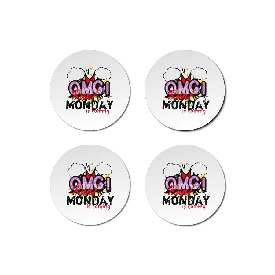 OMG Run! Monday is coming Bardak Altlığı