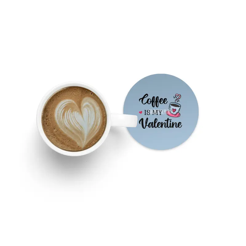 Coffee Is My Valentine Caffeine Lover III Bardak Altlığı
