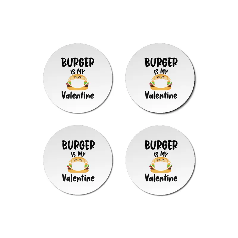 Burger Is My Valentine Gift Quarantine Valentines Bardak Altlığı