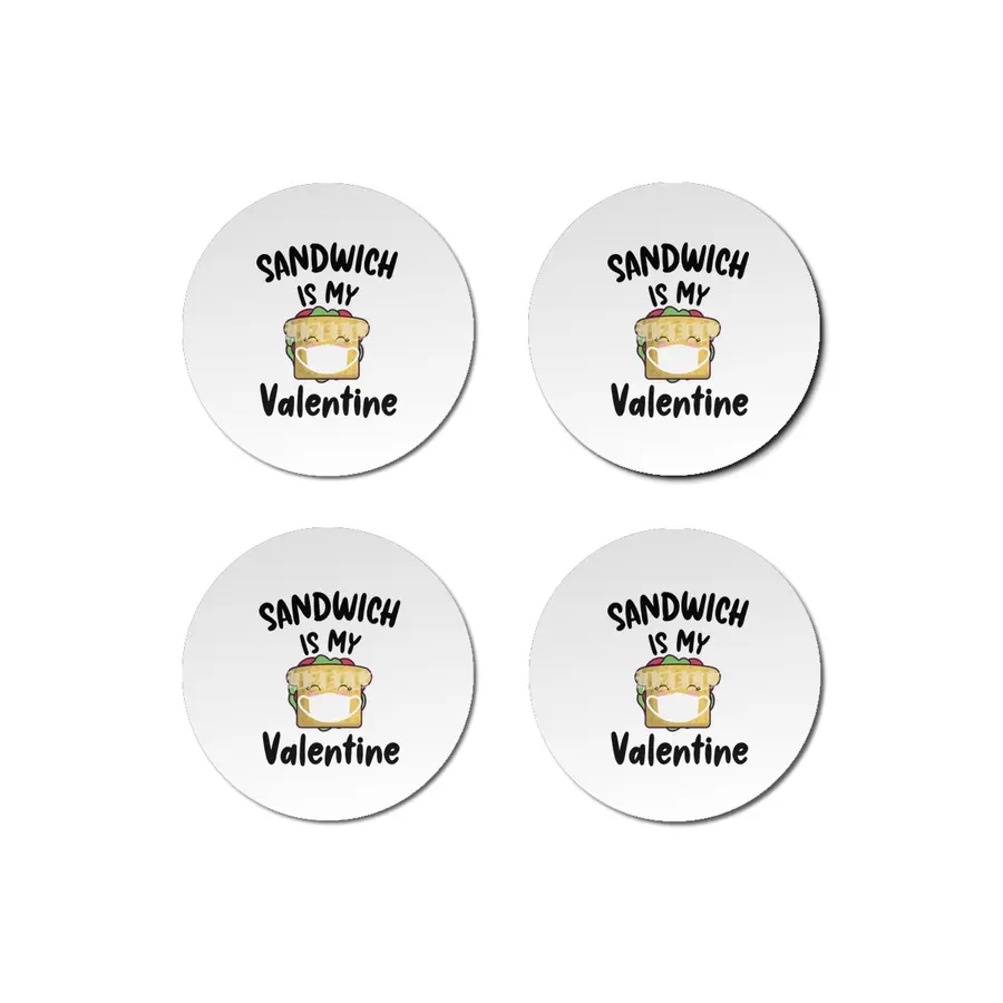 Sandwich Is My Valentine Quarantine Valentines Bardak Altlığı