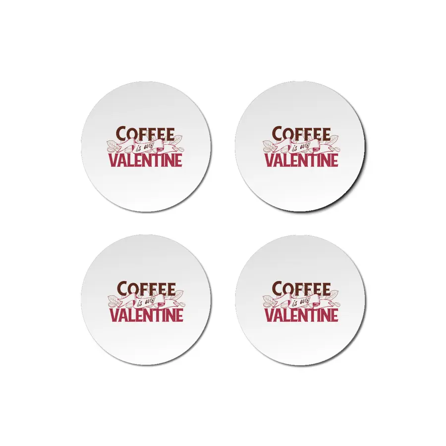 Coffee Is My Valentine Bardak Altlığı